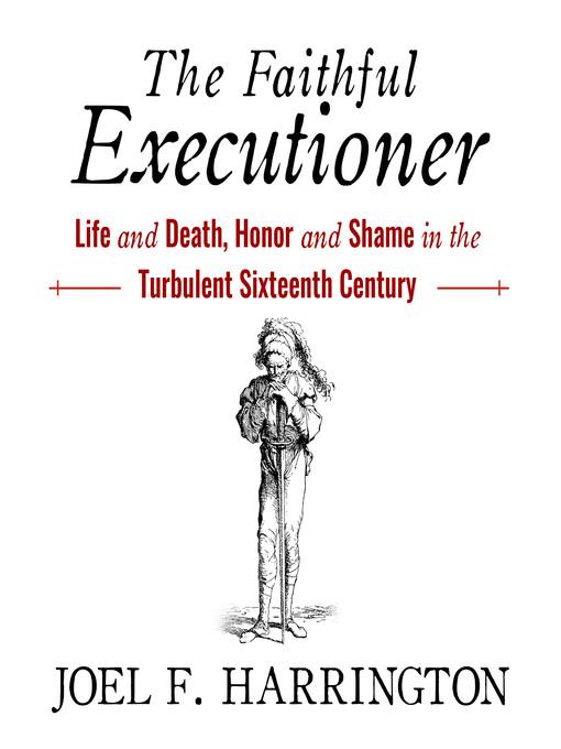 Title details for The Faithful Executioner by Joel F. Harrington - Available